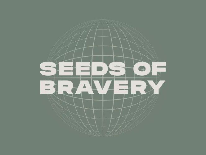 Seeds of Bravery